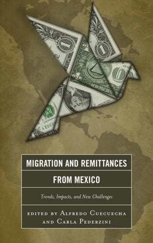 Full Download Migration And Remittances From Mexico Trends Impacts And New Challenges 