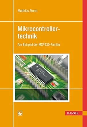 Mikrocontrollertechnik Am Beispiel Der Msp430 Fam