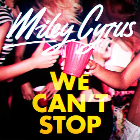 Miley Cyrus We Cant Stop