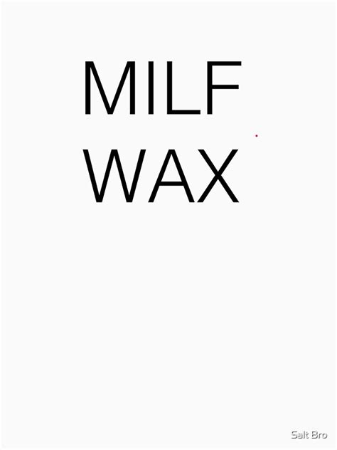 milfwax