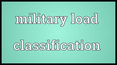 Military Load Classification