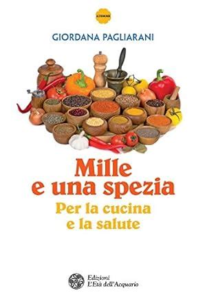 Full Download Mille E Una Spezia Per La Cucina E La Salute 