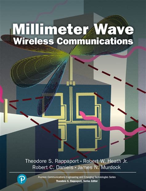 Millimeter Wave Wireless Communications ( Prentice Hall Communications Engineering And Emerging Technologies)