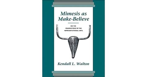 Download Mimesis As Make Believe On The Foundations Of The Representational Arts Reprint Edition By Walton Kendall L 1993 Paperback 