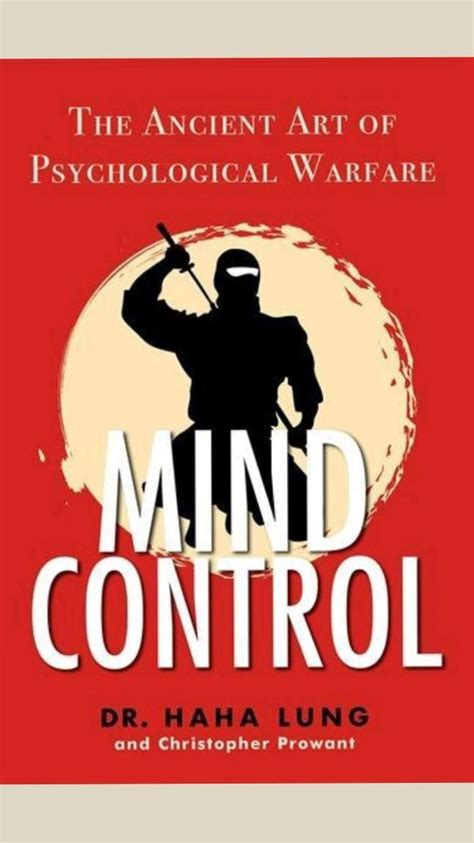 Mind Control The Ancient Art Of Psychological Warfare
