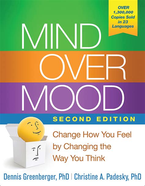 Mind Over Mood, Second Edition: Change How You Feel By Changing The Way You Think