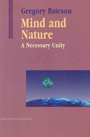 Read Mind And Nature A Necessary Unity Gregory Bateson 