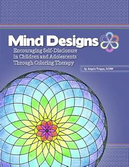 Read Mind Designs Encouraging Self Disclosure In Children And Adolescents Through Coloring Therapy With Cd 