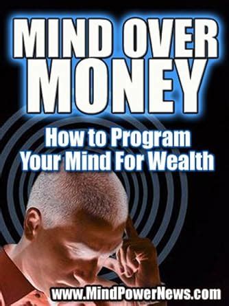 Full Download Mind Over Money How To Program Your For Wealth Kindle Edition Ilya Alexi 