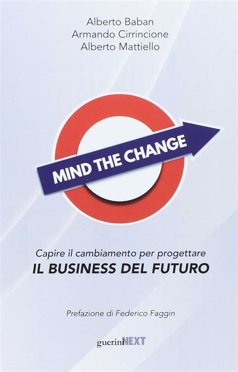 Read Online Mind The Change Capire Il Cambiamento Per Progettare Il Business Del Futuro 