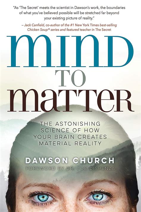 Read Mind To Matter The Astonishing Science Of How Your Brain Creates Material Reality 