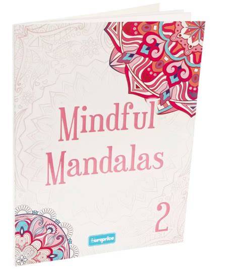 mindful mandalas 2 a creative colouring book mind