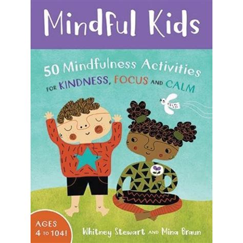 Download Mindful Kids 50 Activities For Calm Focus And Peace 