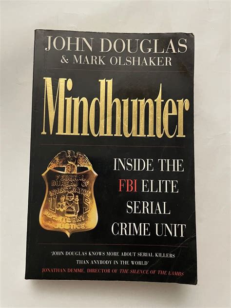 Mindhunter: Inside The F B I Elite Serial Crime Unit ( Now A Netflix Series)