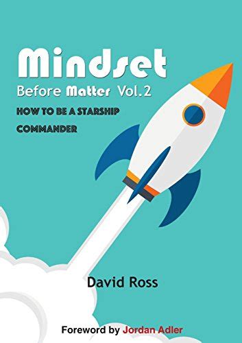 Full Download Mindset Before Matter Vol 2 How To Be A Starship Commander 