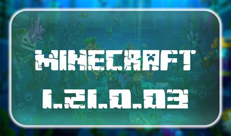 minecraft 1.21.0.03 | Minecraft cho iOS Bn cp nht mi