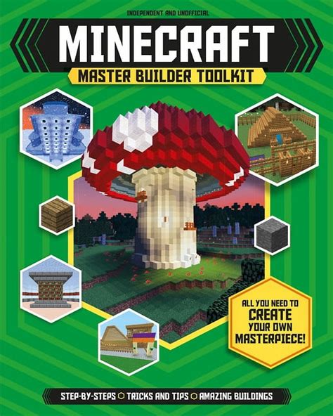Minecraft Master Builder Toolkit All You Need To Create Your Own Masterpiece