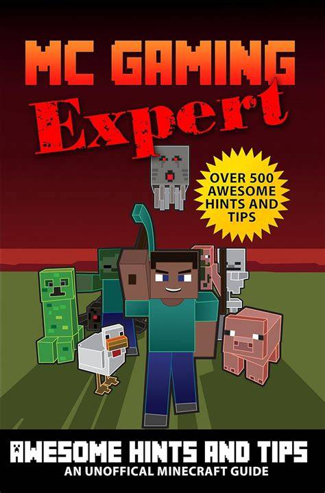 Minecraft Over 500 Awesome Minecraft Hints Tips Minecraft Gaming Expert Unofficial Minecraft Guides Minecraft Handbooks Minecraft Comics Minecraft Books For Kids Book 2
