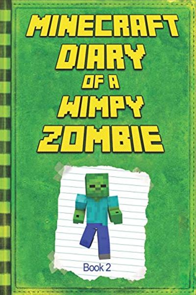 Read Online Minecraft Diary Of A Wimpy Zombie Book 2 Legendary Minecraft Diary An Unnoficial Minecraft Book For Kids Minecraft Books 