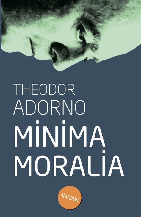 Read Online Minima Moralia Theodor W Adorno 