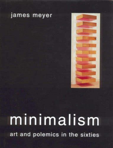 Read Minimalism Art And Polemics In The Sixties 