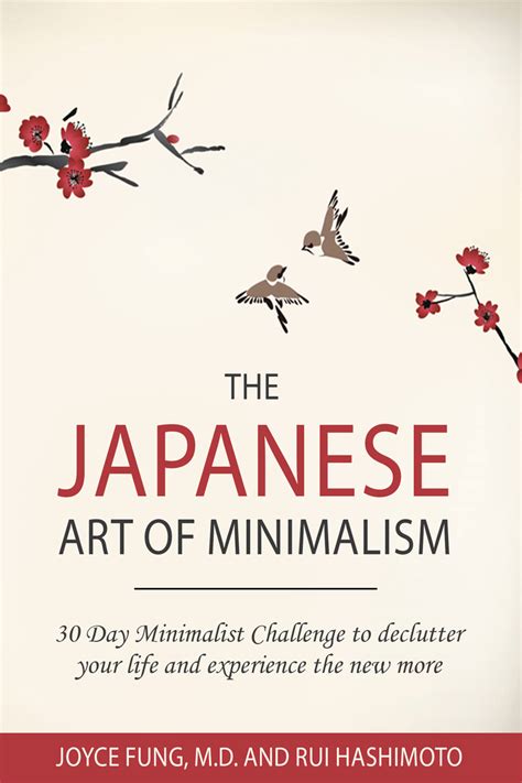 Download Minimalism The Japanese Art Of Minimalism 30 Day Minimalist Challenge To Declutter Your Life And Experience The New More Minimalist Minimalism Book Mindfulness Declutter Organizing 