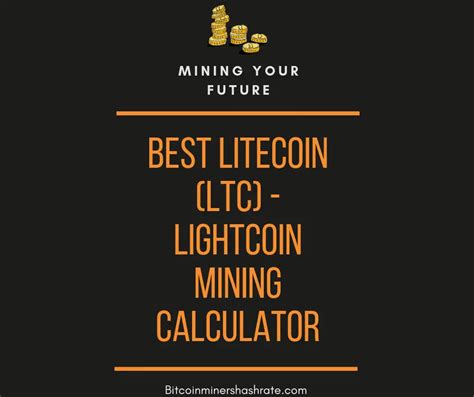 Mining Calculator Litecoinpool Org Litecoin Calculator - Litecoin Calculator