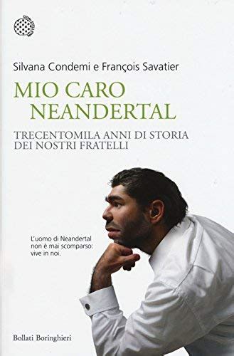 Full Download Mio Caro Neandertal Trecentomila Anni Di Storia Dei Nostri Fratelli 