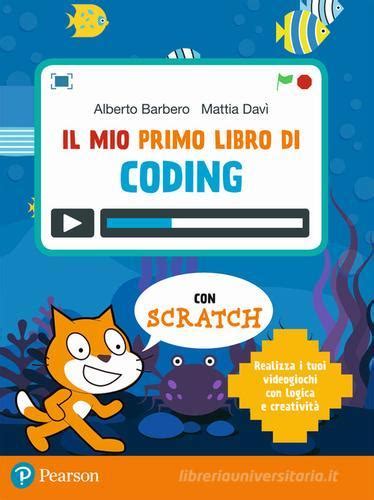 Read Mio Primo Libro Di Coding Per La Scuola Elementare Con E Book Con Espansione Online 