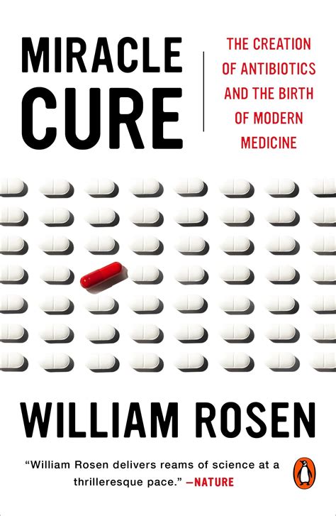 miracle cure the creation of antibiotics and the