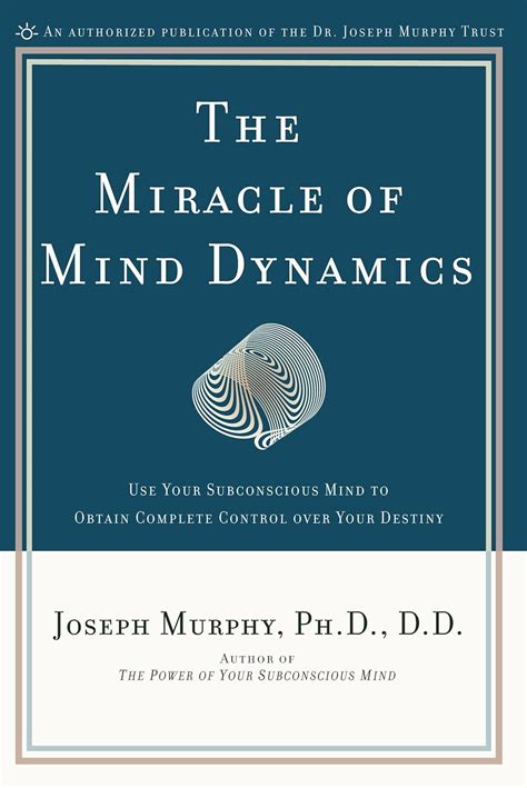Miracle Of Mind Dynamics By Joseph Murphy