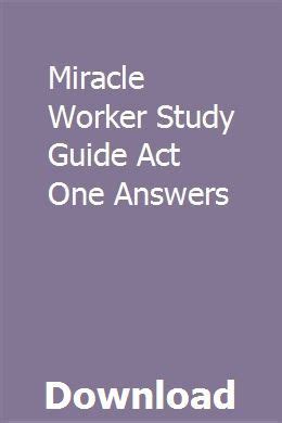 Full Download Miracle Worker Study Guide Act One Answers 