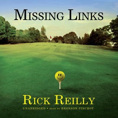 Missing Links Rick Reilly