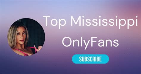 mississippi OnlyFans leaked content
