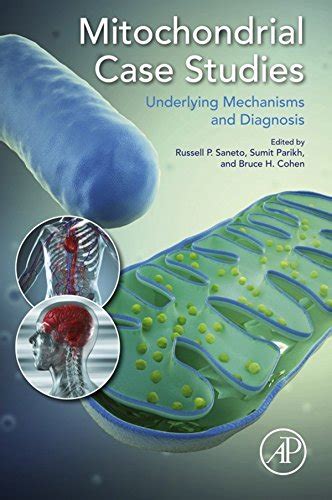 Mitochondrial Case Studies Underlying Mechanisms And Diagnosis