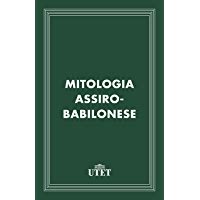 Download Mitologia Assiro Babilonese Classici Della Religione 