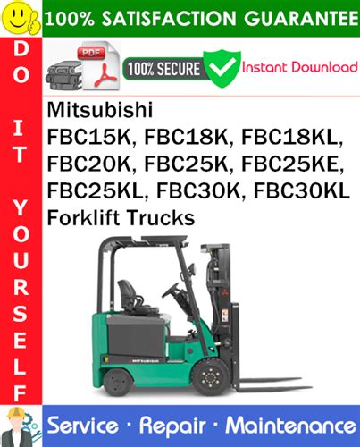Download Mitsubishi Fbc15K Fbc18K Fbc18Kl Fbc20K Fbc25K Fbc25Ke Fbc25Kl Fbc30K Fbc30Kl Forklift Trucks Service Repair Workshop Manual 