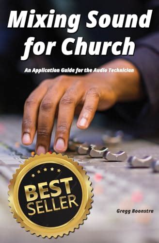 Read Mixing Sound For Church An Application Guide For The Audio Technician 