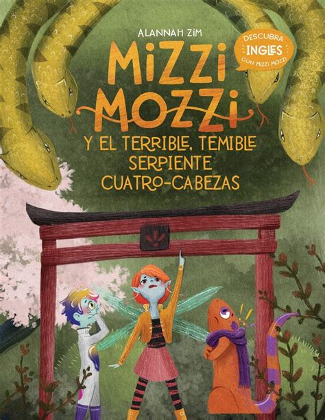 mizzi mozzi y el terrible temible serpiente cuatr