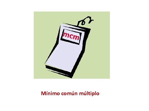 Mínimo Común Múltiplo