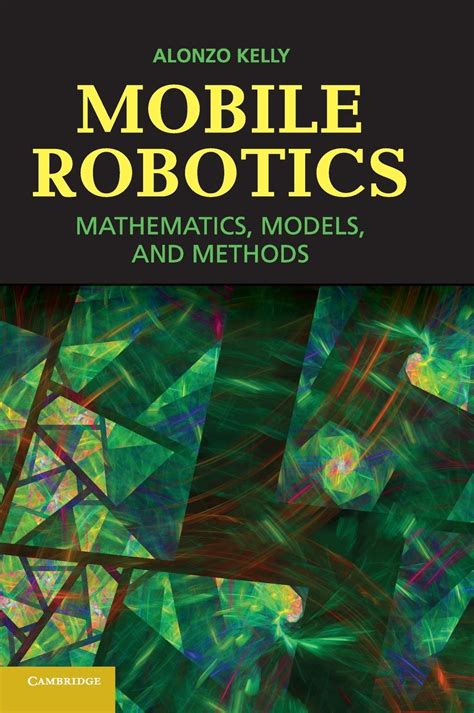 Mobile Robotics Mathematics Models And Methods