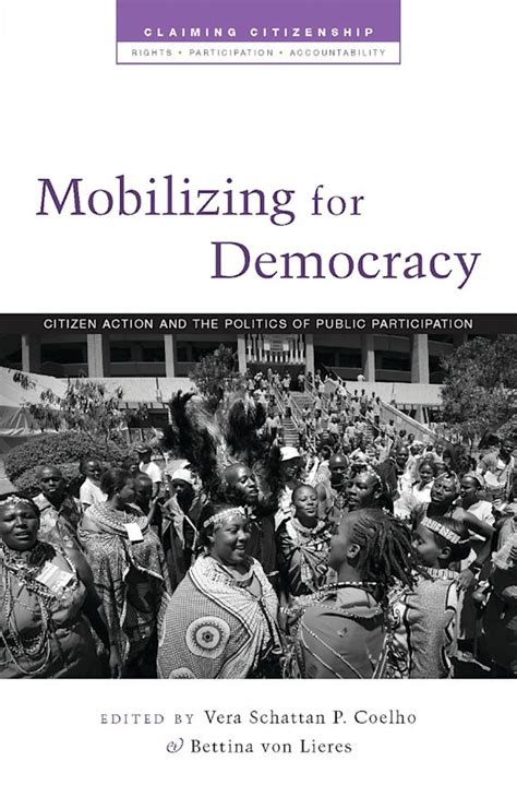 Download Mobilizing For Democracy Citizen Action And The Politics Of Public Participation Claiming Citizenship Rights Participation And Accountability 