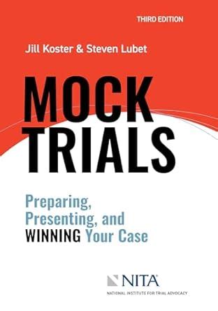 Full Download Mock Trials Preparing Presenting And Winning Your Case 