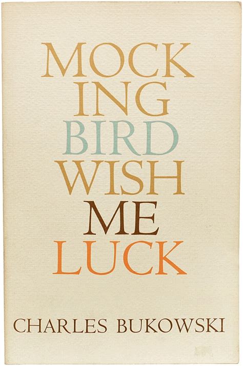 Read Mockingbird Wish Me Luck Charles Bukowski 