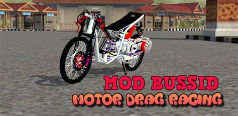 MOD BUSSID MOTOR DRAG - Download 6 Mod Motor Drag Bussid Terlengkap (Ninja, Satria, Mio