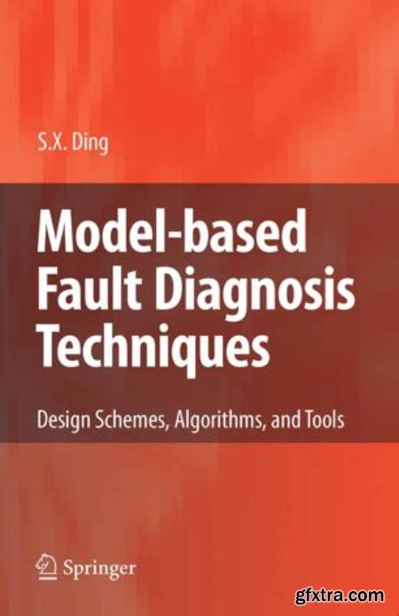 Read Model Based Fault Diagnosis Techniques Design Schemes Algorithms And Tools 