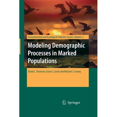 Modeling Demographic Processes In Marked Populations Environmental And Ecological Statistics