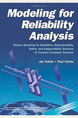 Download Modeling For Reliability Analysis Markov Modeling For Reliability Maintainability Safety And Supportability Analyses Of Complex Systems 