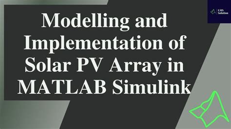 Modelling Of Pv Matlab Simpowersystems Simulink