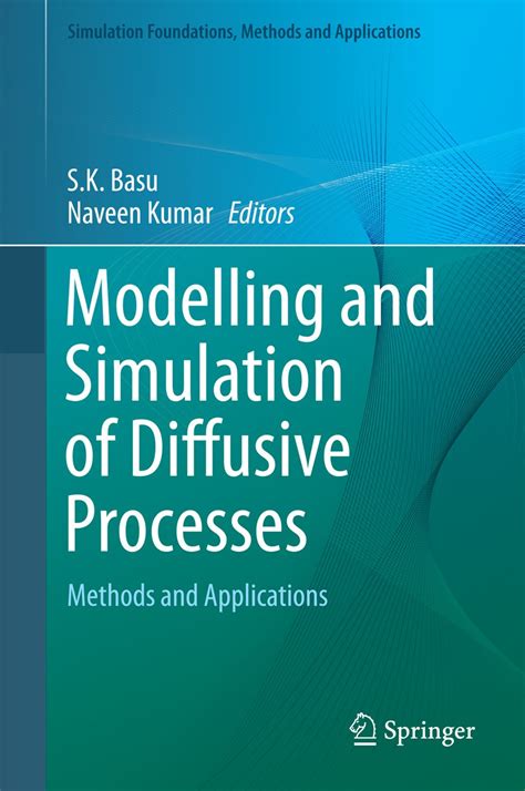 Download Modelling And Simulation Of Diffusive Processes Methods And Applications Simulation Foundations Methods And Applications 